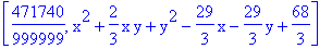 [471740/999999, x^2+2/3*x*y+y^2-29/3*x-29/3*y+68/3]